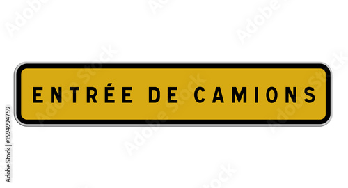 Panneau Entrée de Camions, Signalisation Routière pour Zones de Livraison et Accès Spécifique