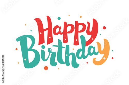 Happy Birthday lettering with colorful dots text celebration