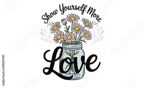 show yourself more love sublimation t shirt design lettering illustration 