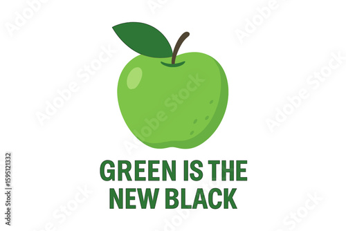 Eco friendly wisdom is represented through text quotes, leaves drawing and the phrase Green is the new black, suitable for a lettering poster or t-shirt textile graphic design, promoting