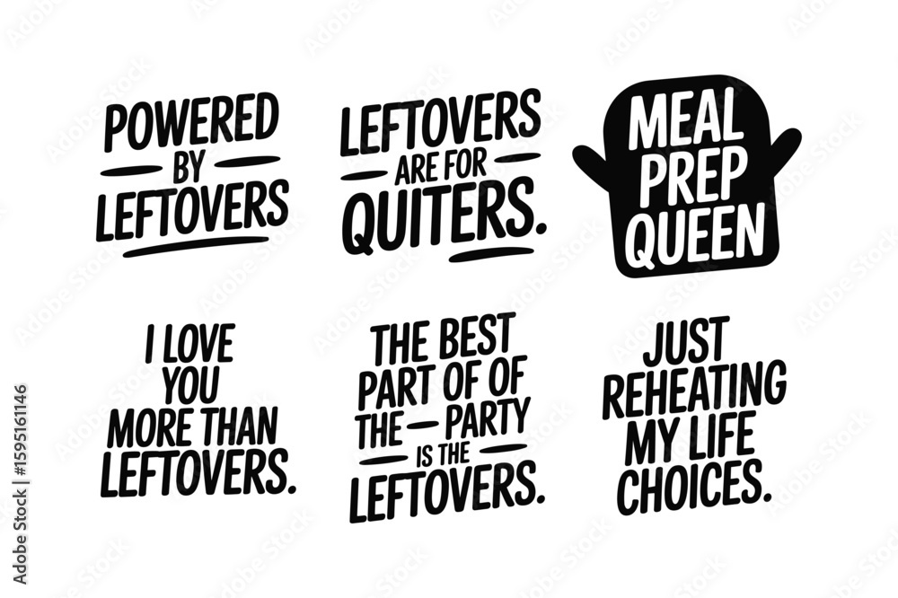 Obraz premium Powered by leftovers are for quitters meal prep queen I love you more than leftovers the best part of the party