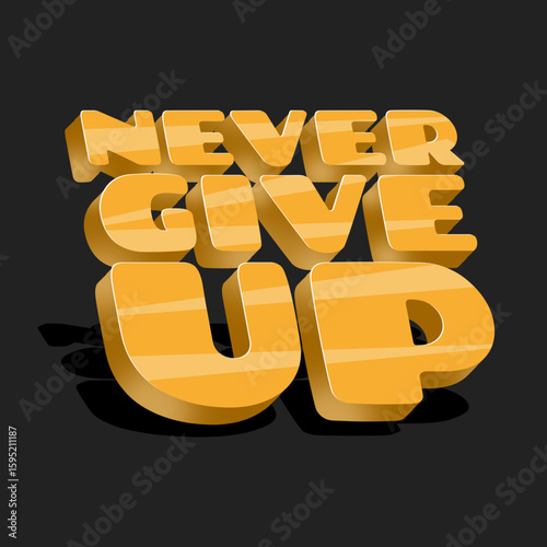 Never Give Up Day, celebrated every August 18th. Bold gold text glowing against a dark background. A message of motivation and inspiration.