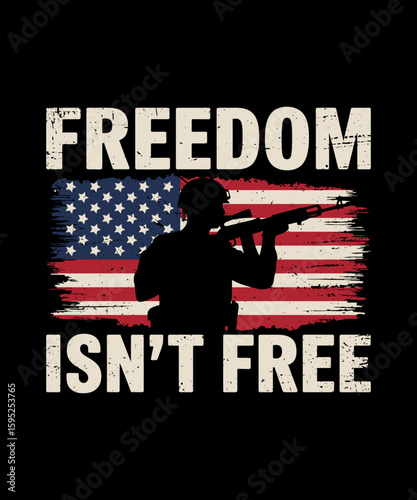 Freedom Isn’t Free T-Shirt – Patriotic American Flag Military Soldier Shirt, Veteran Memorial Day Gift, Independence Day Apparel, USA Army Support Tee, Honor the Brave, 4th of July Shirt, 