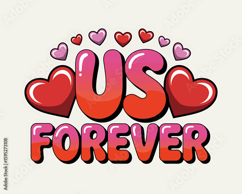 Us forever valentine s day hearts and text design