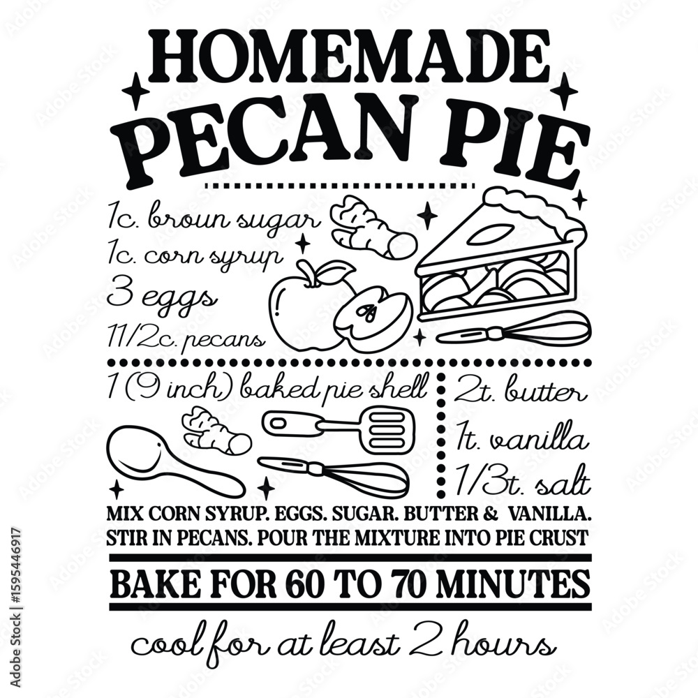 Fototapeta premium Homemade Pecan Pie Recipe Tee, Unique Baking Shirt, Pecan Pie Lover Gift, Christmas Baking Guide, Cooking Instructions T-shirt 