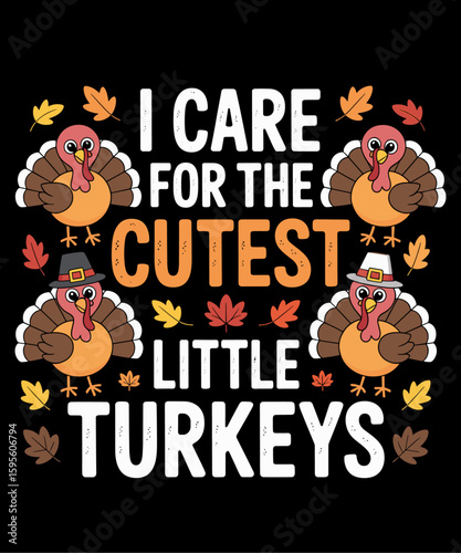 I Care For Little Turkeys Nurse Fall Thanksgiving