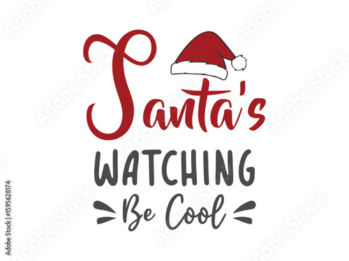 Santa’s watching be cool funny Christmas shirt for kids, teens and holiday mischief