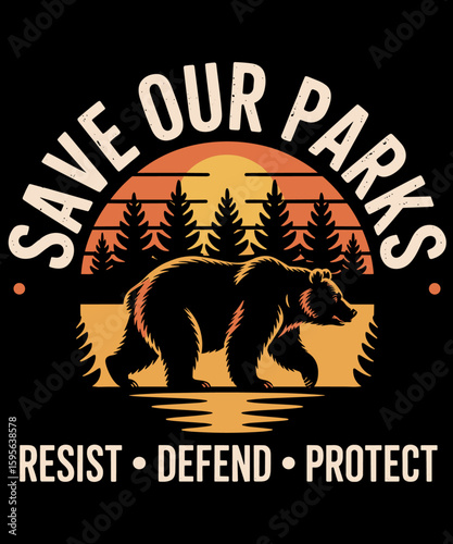 Save Our Parks Funny Bear Lover