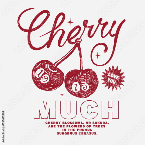 Cherry love much typography slogan. vintage cherry print design in vector graphics. cherry t shirt graphics. fruit vector tee. summer food fashion.