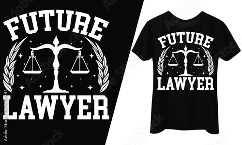 Future Lawyer, Law Student, T-Shirt Design.
