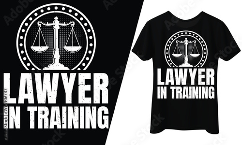 Lawyer in Training, Law School, T-shirt Design.