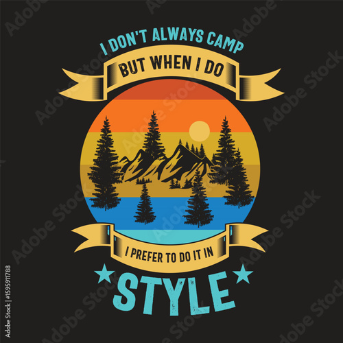 i don't always camp but when i do i prefer to do it in style