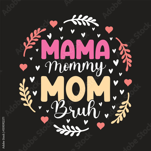 mama mommy mom bruh
