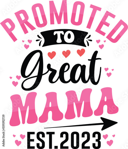 promoted to great mama