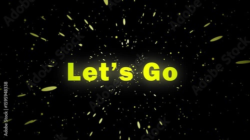 Energetic animation with the text Let's Go against a dynamic background, perfect for intros, promotions, or motivational content.