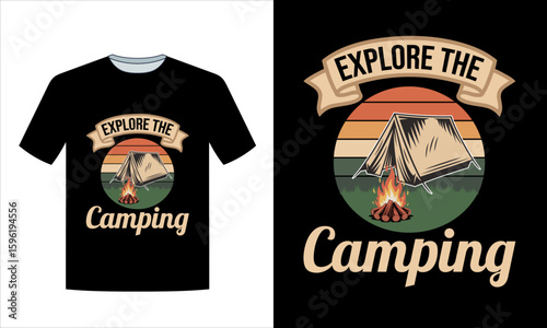 Explore The Camping Adventure T Shirt Design.