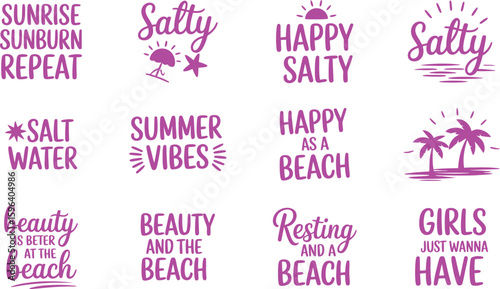 Summer beach vibes salty happy girls wanna have beauty resting sunburn sunrise repeat water  png eps . Editable vector illustration.