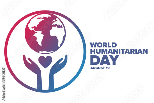 World Humanitarian Day. August 19. Holiday concept. Template for background, banner, card, poster with text. Vector EPS10 illustration.