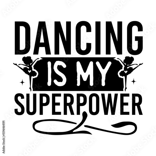 Dancing is my superpower SVG design
