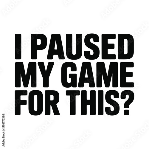 I paused my game for this question silhouette isolated on white background