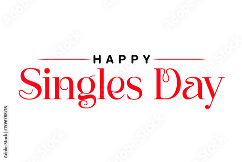 Happy Singles Day typography lettering vector illustrator.