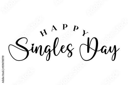 Happy Singles Day typography lettering vector illustrator.