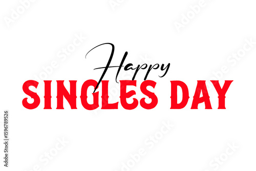 Happy Singles Day typography lettering vector illustrator.