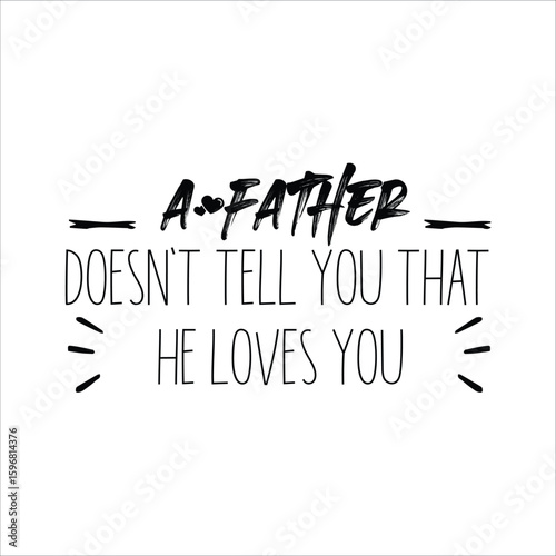 Father SVG Design 
Featuring inspiring quote and creative vector graphics. Perfect for crafting projects such as t-shirts, mugs, signs, cards, tote bags, and stickers