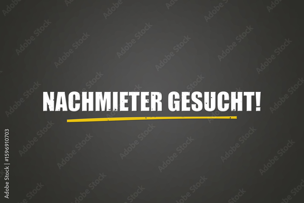 Obraz premium Nachmieter gesucht (Looking for a new tenant) - A blackboard with white text.