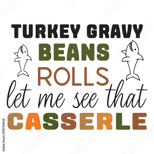 turkey gravy beans rolls let me see the casserle