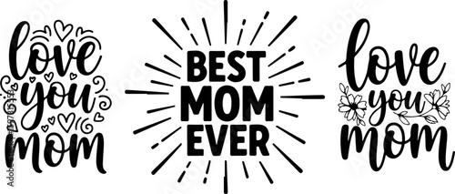 Vector art of love you mom and best mom ever quotes