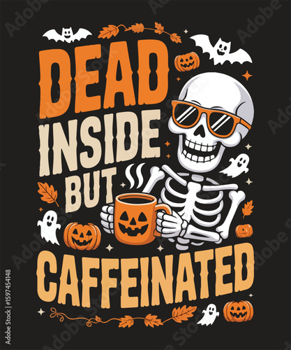 Dead inside but caffeinated