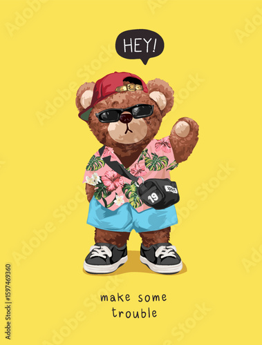 make trouble slogan with bear doll in summer shirt and sunglasses vector illustration 