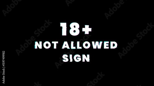 18+ Adult Not Allowed Sign Text Animation with pixels effect on black background. 4K Video.