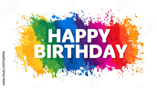 A colorful happy birthday message with rainbow paint splatters on a black background design art