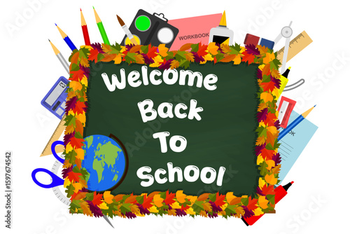 Back to school background with school supplies, chalkboard and bright autumn leaves. Back to school banner with lettering. Vector illustration.
