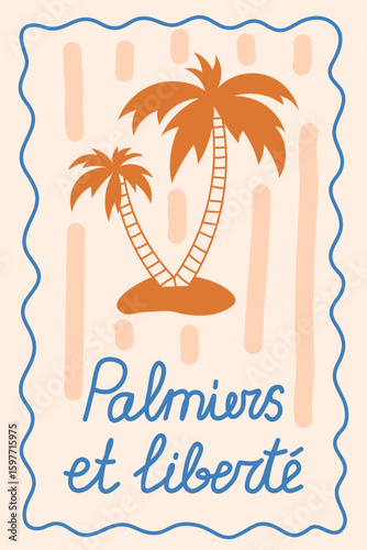 Travel Vintage Poster with Palm Tree and Text. Hand drawn Summer Tropical Vacation Postcard with French Handwriting Phrase. Relaxing and Liberty La Dolce Vita. Vector illustration