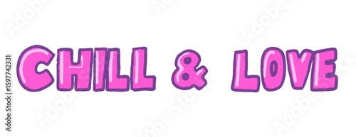 Bright and playful lettering spells out Chill and Love in pink, designed to evoke feelings of joy, relaxation, and positivity. Suitable for posters or social media content.