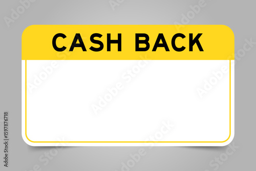 Label banner that have yellow headline with word cash back and white copy space, on gray background