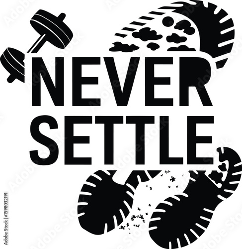 Black dumbbell tire and shoe prints with never settle text white