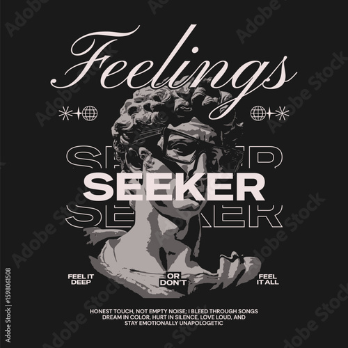Urban streetwear t-shirt design statue expression, Feelings seeker poster emotional art, Sculpture emotion inspired street tee, Deep thoughts modern graphic apparel