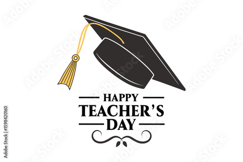 Stylized graduation cap silhouette with a golden tassel and the text happy teacher s day isolated on white background