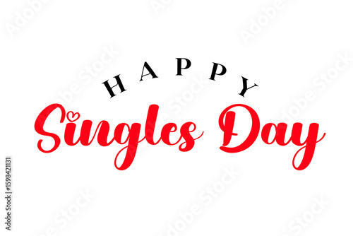 Happy Singles Day typography lettering vector illustrator.