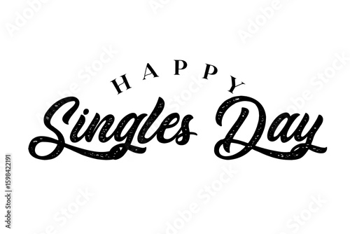 Happy Singles Day typography lettering vector illustrator.