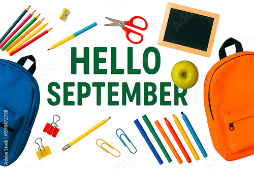 Hello September illustration surrounded by school supplies on white background. back to school concept