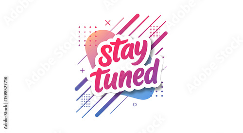 Stay Tuned Text isolated on Transparent Background