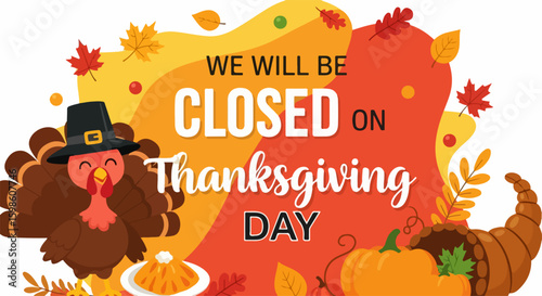 Thanksgiving Day announcement featuring cartoon turkey, pumpkin, and autumn leaves for holiday closing message. Thanksgiving Day background shows closing notice, decorative leaves, vegetables,
