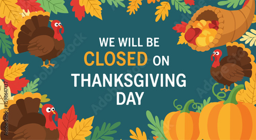 Thanksgiving Day banner featuring autumn leaves, turkeys, and pumpkins with message indicating closure for holiday.