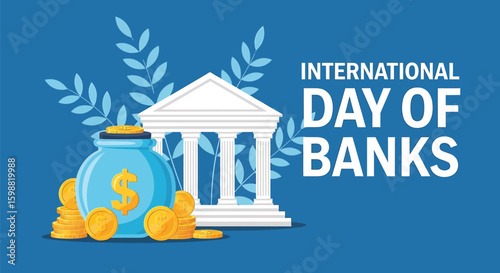 Celebrate International Day of Banks with a visual featuring a classic bank building, a bag of gold coins, and leafy sprigs, for financial themes and celebrations.