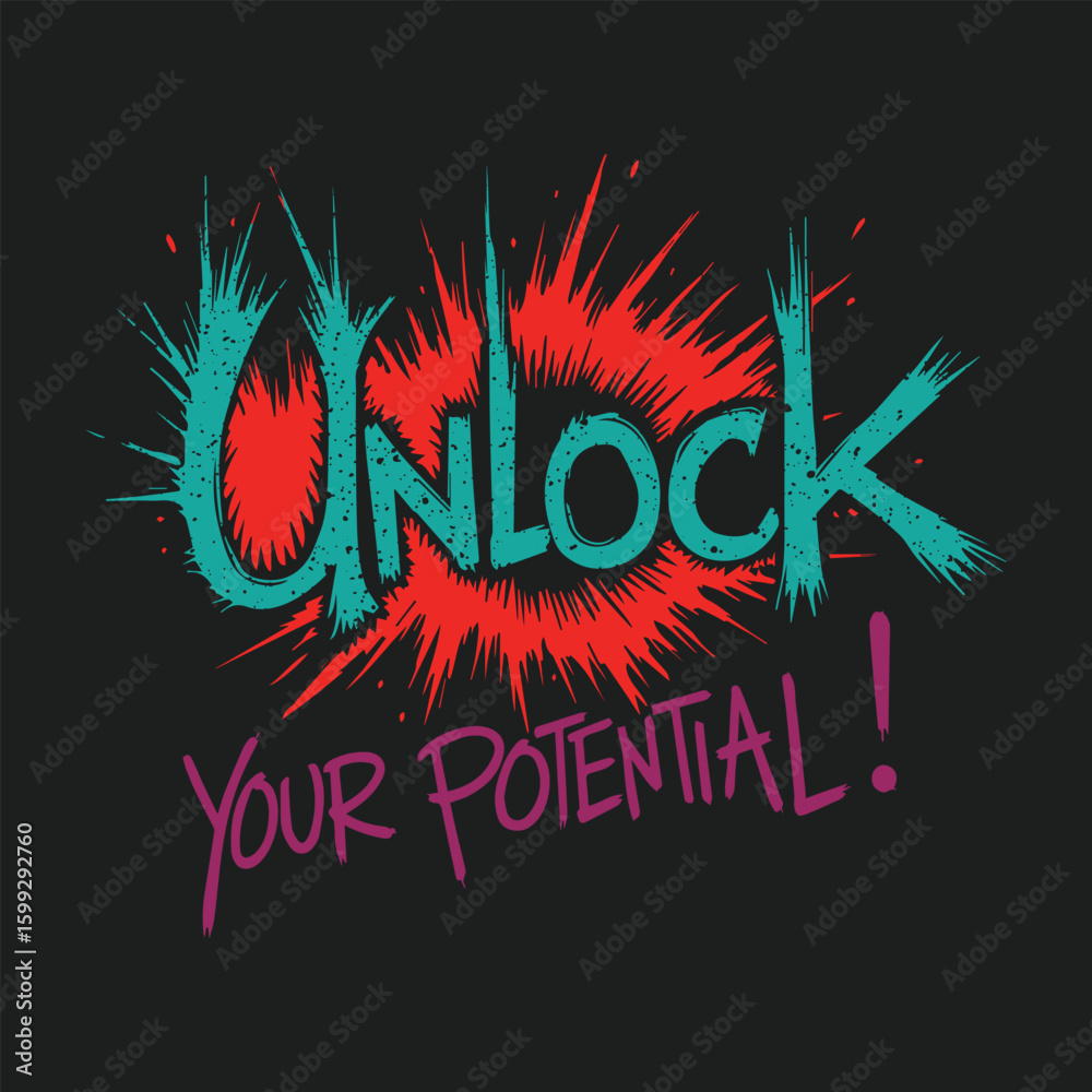 Obraz premium Motivational quotes, grungy typographic T-shirt design, Unlock your Potential,